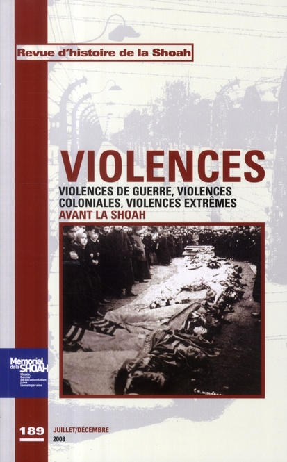 Emprunter Revue d'histoire de la Shoah N° 189, Juillet-Décembre 2008 : Violences. Violences de guerre, violenc livre