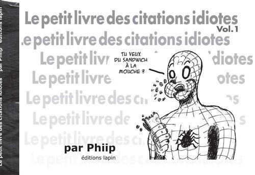 Emprunter Le petit livre des citations idiotes livre