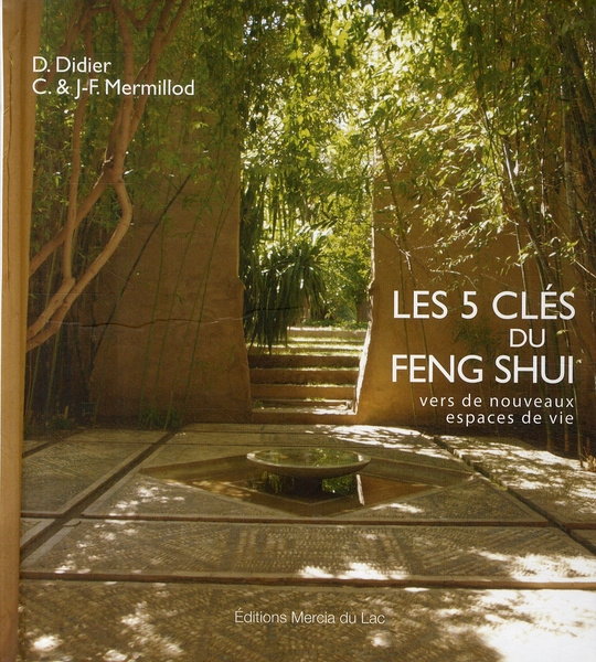 Emprunter Les 5 clés du Feng Shui. Vers de nouveaux espaces de vie livre