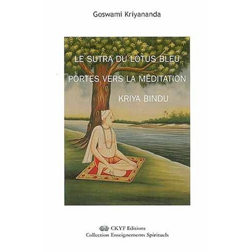 Emprunter Le Sutra du Lotus Bleu Portes vers la Méditation Kriya Bindu livre