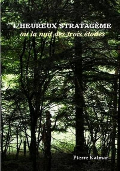 Emprunter L'heureux stratagème ou La nuit des trois étoiles livre