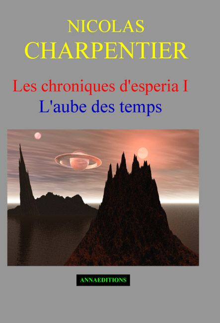 Emprunter Les chroniques d'Esperia Tome 1 : L'aube des temps livre