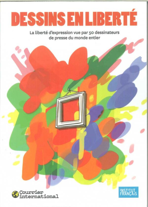 Emprunter Dessins en liberté. La liberté d'expression vue par 50 dessinateurs de presse du monde entier livre
