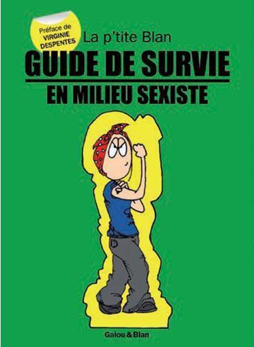 Emprunter La p'tite Blan Tome 4 : Guide de survie en milieu sexiste livre