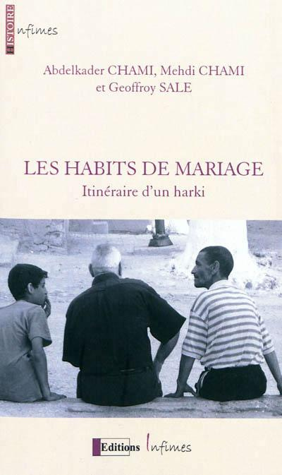 Emprunter Les Habits De Mariage. itinéraire d´un harki livre