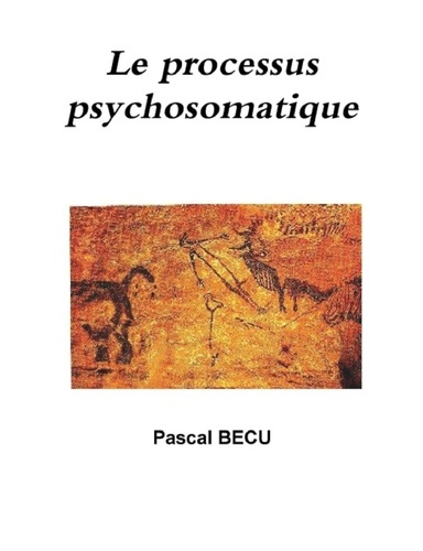 Emprunter Le processus psychosomatique livre