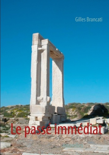 Emprunter Le passé immédiat. Nouvelles livre