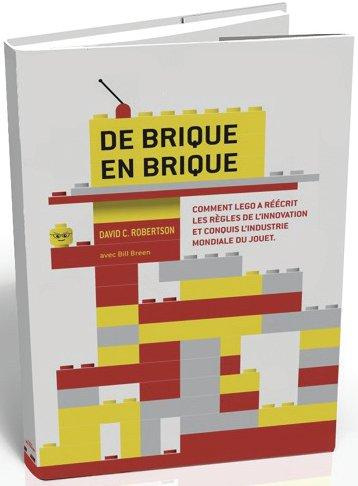 Emprunter De brique en brique. Comment Lego a réécrit les règles de l'innovation et conquis l'industrie du jou livre