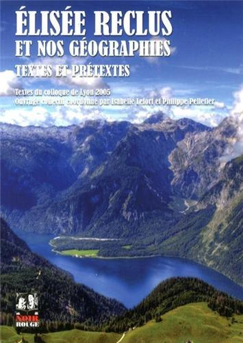 Emprunter Elisée Reclus et nos géographes. Textes et prétextes livre