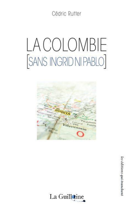 Emprunter La Colombie (sans Ingrid ni Pablo) livre
