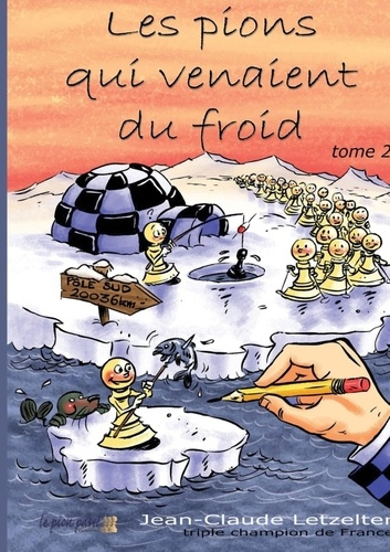 Emprunter Les pions qui venaient du froid. Tome 2 livre