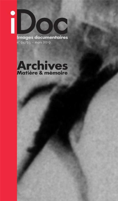 Emprunter Images documentaires N° 94/95, mars 2019 : Archives. Matière et mémoire livre