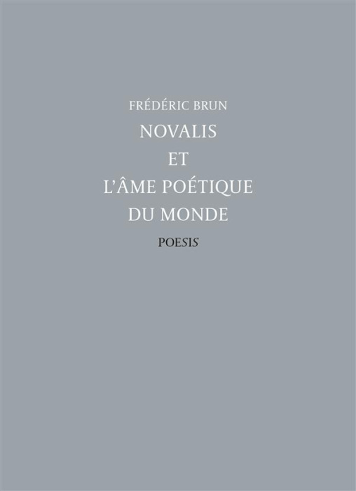 Emprunter Novalis et l'âme poétique du monde livre