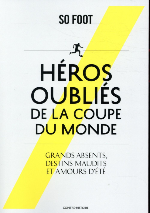 Emprunter Héros oubliés de la coupe du monde. Grands absents, destins maudits et amours d'été livre