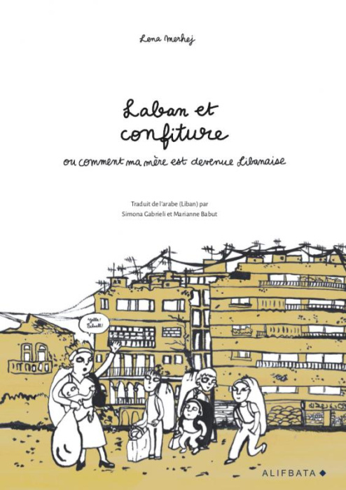 Emprunter Laban et confiture ou comment ma mère est devenue Libanaise livre