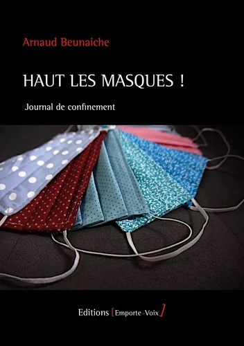 Emprunter Haut les masques !. Journal de confinement livre