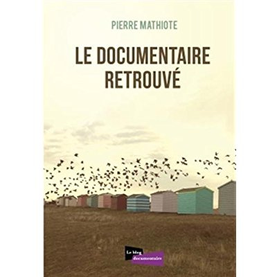 Emprunter Le documentaire retrouvé livre