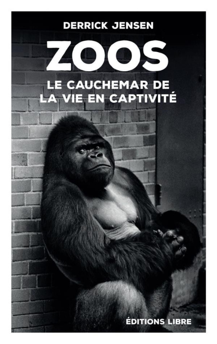 Emprunter Zoos. Le cauchemar de la vie en captivité, 2e édition livre