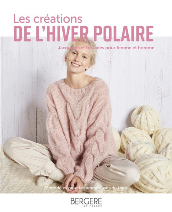 Emprunter Les créations de l'hiver polaire : torsades et jacquard pour femme et homme livre