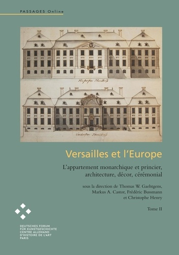 Emprunter Versailles et l'Europe Volume 2. L'appartement monarchique et princier, architecture, décor, cérémon livre