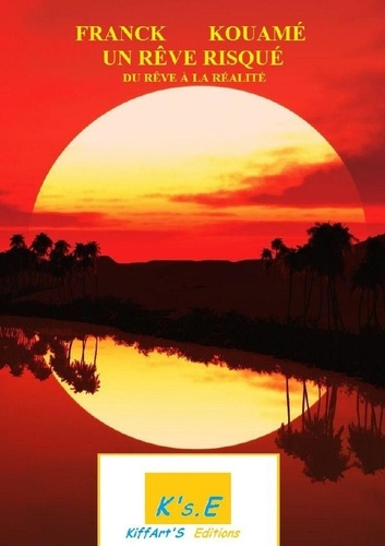 Emprunter Un rêve risqué. Du rêve à la réalité livre