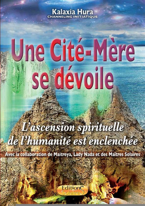 Emprunter Une Cité-Mère se dévoile. L'ascension spirituelle de l'humanité est enclenchée livre