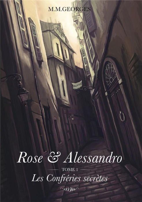 Emprunter Rose & Alessandro. Tome 1, Les Confréries Secrètes livre