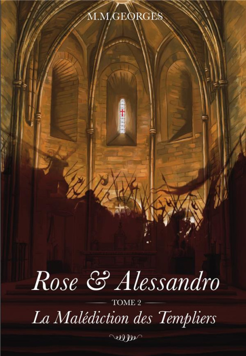 Emprunter Rose et Alessandro. Tome 2, La malédiction des templiers livre