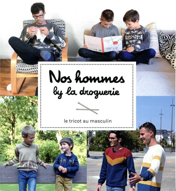 Emprunter Nos hommes by la droguerie : le tricot au masculin livre