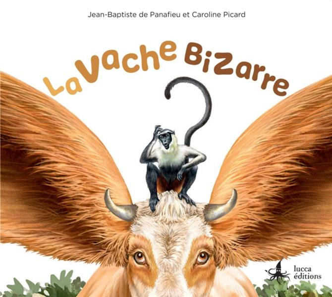 Emprunter La vache bizarre livre