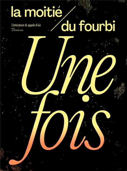 Emprunter La moitié du fourbi N° 15, automne 2023 : Une fois livre