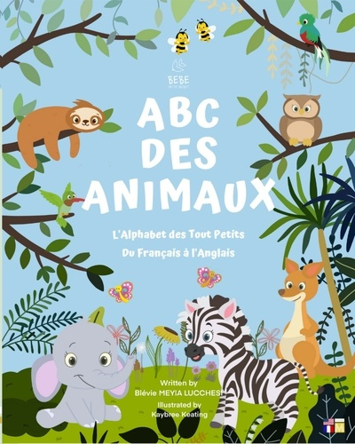 Emprunter ABC des animaux. L'alphabet des tout petits, du français à l'anglais, Edition bilingue français-angl livre