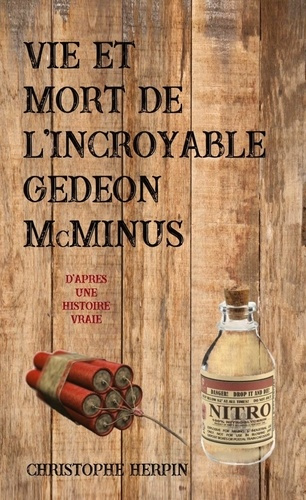 Emprunter Vie et mort de l'incroyable Gédéon Mcminus livre