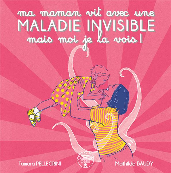Emprunter Ma maman vit avec une maladie invisible mais moi je la vois ! livre