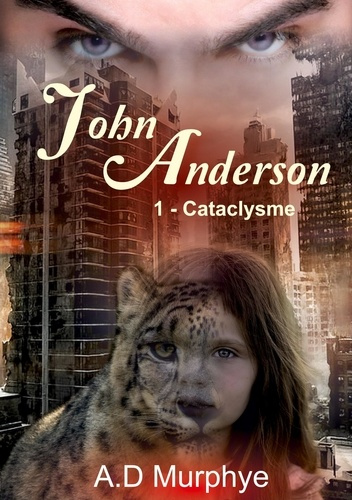 Emprunter John Anderson - Tome 1. Cataclysme livre