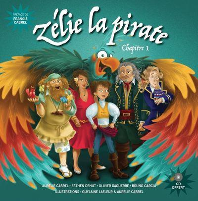 Emprunter Zélie la pirate Tome 1 . Avec 1 CD audio livre