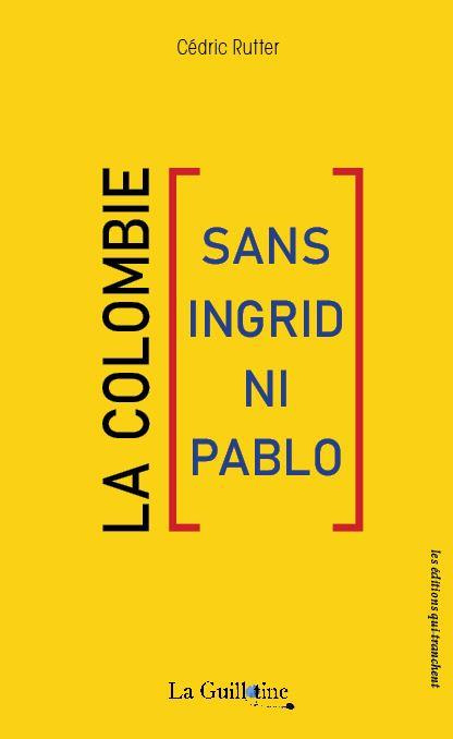 Emprunter La Colombie (sans Ingrid ni Pablo). 2e édition livre