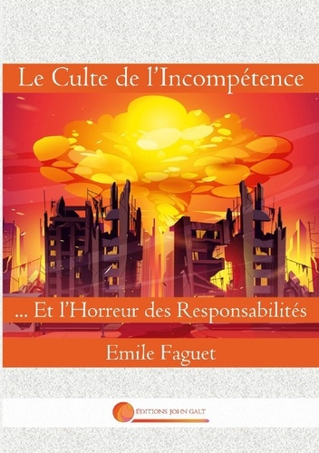 Emprunter Le culte de l'incompétence. Suivi de ...Et l'horreur des responsabilités livre