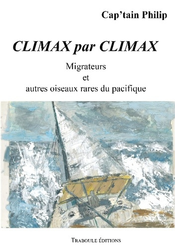 Emprunter Climax par Climax. Migrateurs et autres oiseaux rares du pacifique livre