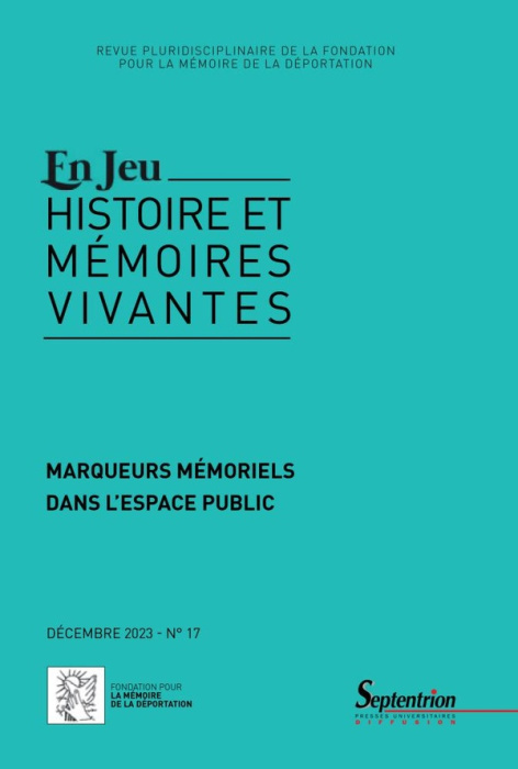 Emprunter En Jeu N° 17, décembre 2023 : Marqueurs mémoriels dans l'espace public livre