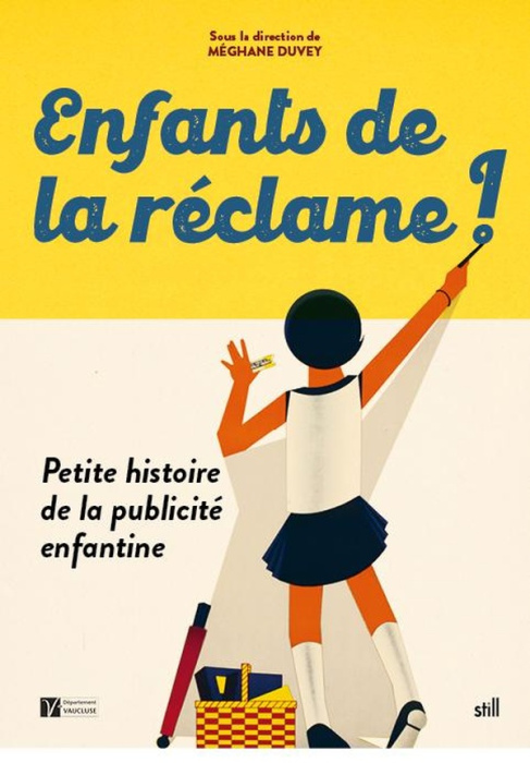 Emprunter Enfants de la reclame ! Petite histoire de la publicite enfantine livre