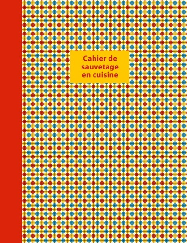 Emprunter Cahier de sauvetage en cuisine livre