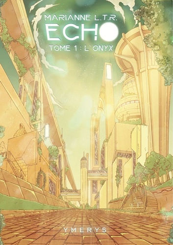 Emprunter Echo Tome 1 : L'onyx livre