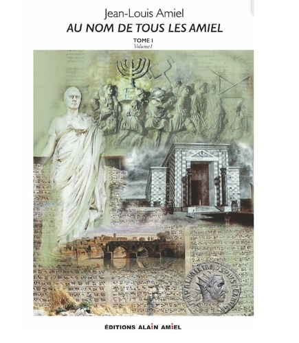 Emprunter Au nom de tous les Amiel Tome 1 Volume 1. 1 livre
