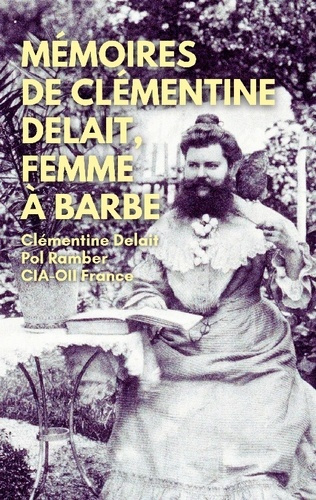 Emprunter Mémoires de Clémentine Delait, femme à barbe livre