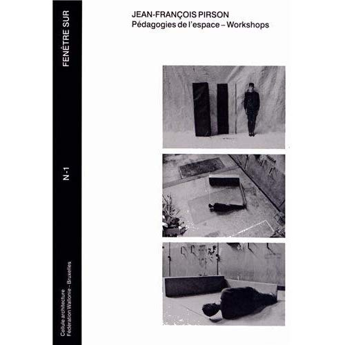 Emprunter Jean-François Pirson. Pédagogies de l'espace - Workshops livre