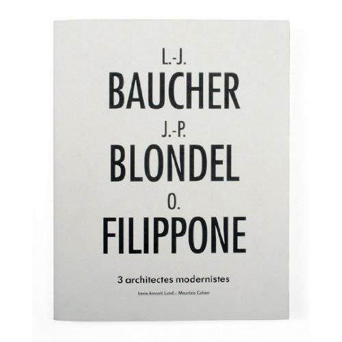 Emprunter L.-j. baucher, j.-p. blondel et o. filippone - trois architectes modernistes livre