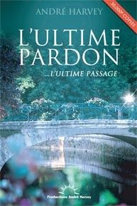 Emprunter L'ULTIME PARDON... L'ULTIME PASSAGE livre