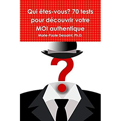 Emprunter Qui êtes-vous? 70 tests pour découvrir votre MOI authentique livre