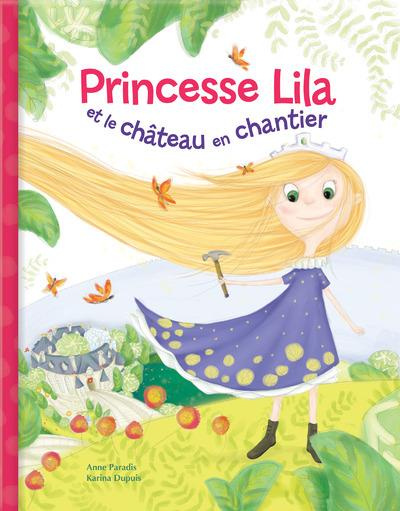 Emprunter Princesse Lila et le château en chantier livre